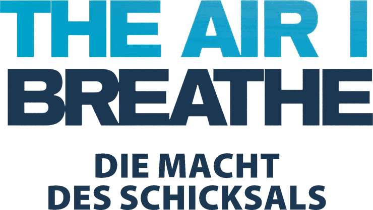 The Air I Breathe - Die Macht des Schicksals