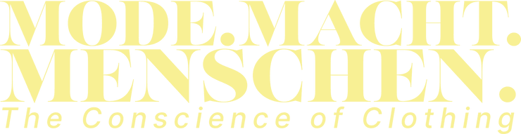 Mode.Macht.Menschen. - The Conscience of Clothing
