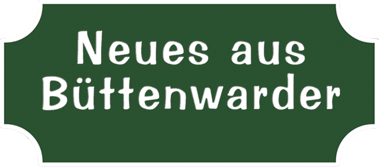 Neues aus Büttenwarder