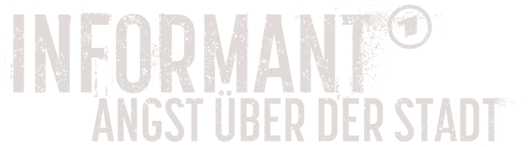 Informant – Angst über der Stadt