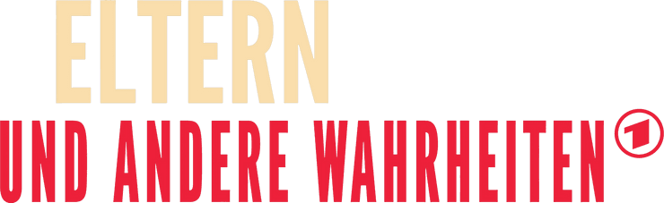 Eltern und andere Wahrheiten