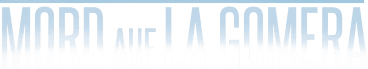 Mord auf La Gomera