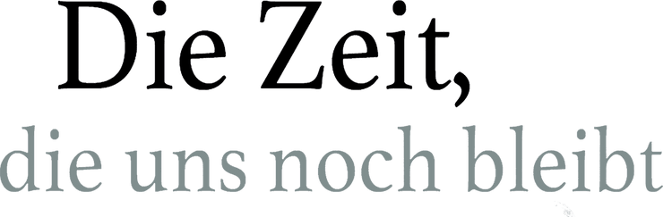 Die Zeit, die uns noch bleibt