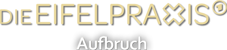 Die Eifelpraxis: Aufbruch