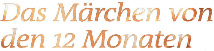 Das Märchen von den 12 Monaten
