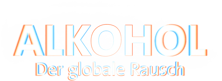Alkohol - Der globale Rausch