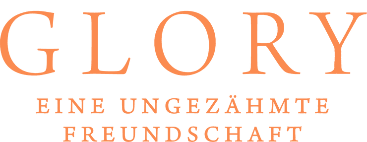 Glory: Eine ungezähmte Freundschaft