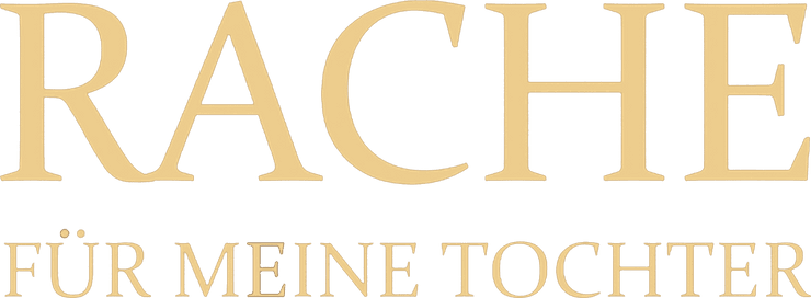 Rache für meine Tochter