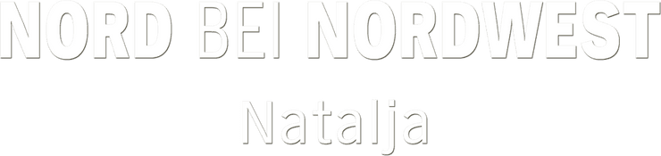 Nord bei Nordwest - Natalja