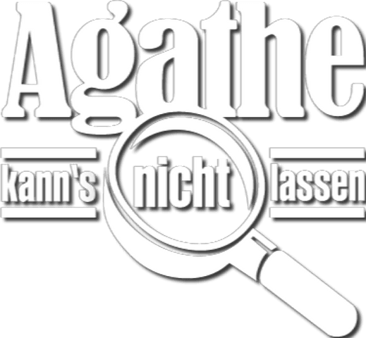 Agathe kann's nicht lassen