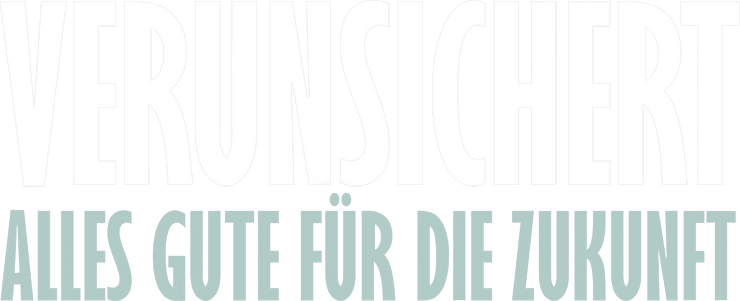 Verunsichert - Alles Gute für die Zukunft