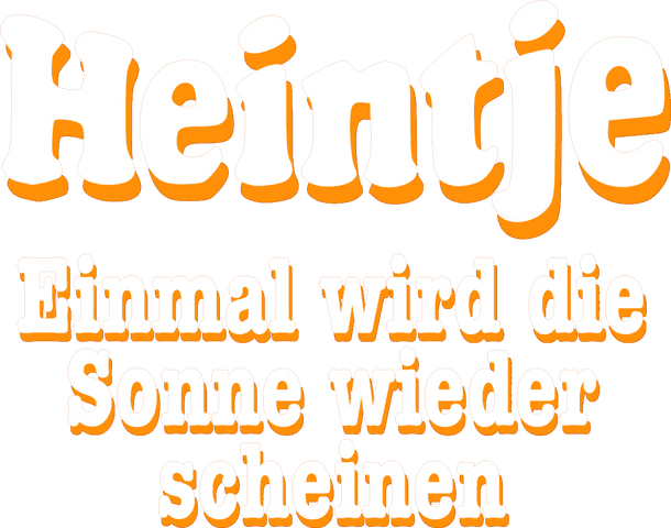 Heintje: Einmal wird die Sonne wieder scheinen