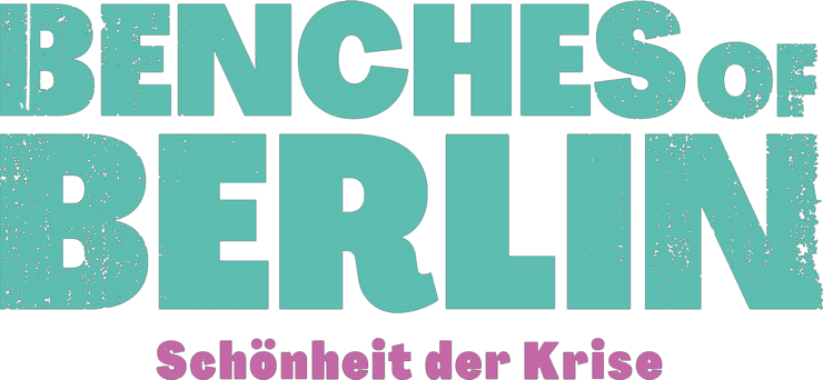 Benches of Berlin: Schönheit der Krise