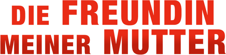 Die Freundin meiner Mutter